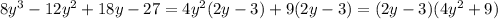 8y^3-12y^2+18y-27=4y^2(2y-3)+9(2y-3)=(2y-3)(4y^2+9)