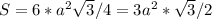 S=6*a^{2} \sqrt 3/4=3a^{2} *\sqrt3/2