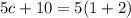 5c+10=5(1+2)