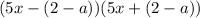 (5x - (2 - a))(5x + (2 - a))