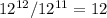 12^{12}/12^{11}=12