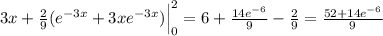 3x + \frac29 (e^{-3x} + 3x e^{-3x})\Big|^{2}_{0} = 6 + \frac{14e^{-6}}{9} - \frac29 = \frac{52 + 14e^{-6}}{9}