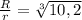 \frac{R}{r}=\sqrt[3]{10,2}