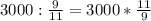 3000:\frac{9}{11}=3000*\frac{11}{9}