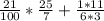 \frac{21}{100} *\frac{25}{7}+ \frac{1*11}{6*3}