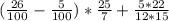 (\frac{26}{100}-\frac{5}{100})*\frac{25}{7}+\frac{5*22}{12*15}