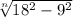 \sqrt[n]{18^2-9^2}