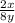 \frac{2x}{8y}