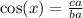 \cos(x)= \frac{ca}{ba}