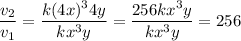 \dfrac{v_2}{v_1} = \dfrac{k(4x)^34y}{kx^3y} = \dfrac{256kx^3y}{kx^3y} = 256