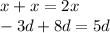 x + x = 2x \\ - 3d + 8d = 5d