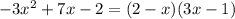 -3x^2+7x-2 = (2 - x)(3x - 1)