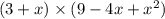 (3 + x) \times (9 - 4x + {x}^{2} )