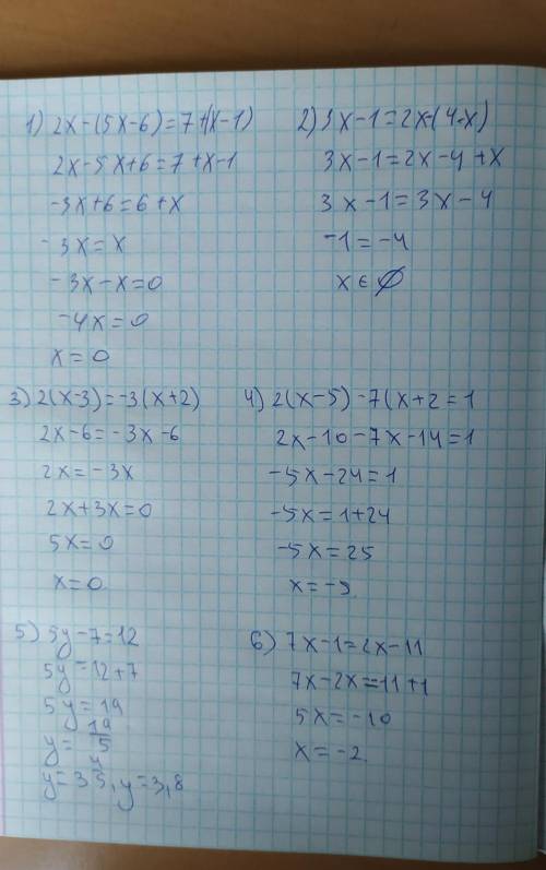 1) 2x-(5x-6)=7+(x-1) . 2)3x-1=2x-(4-x) . 3) 2(x-3)= -3(x+2) . 4) 2(x-5)-7(x+2)=1 . 5)5y-7= -12 . 6)7