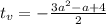 t_v = - \frac{3a^2-a+4}{2}