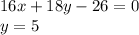 16x+18y-26=0\\y=5