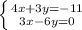 \left \{ {{4x+3y=-11} \atop {3x-6y=0}} \right.