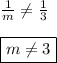 \frac1{m}\neq\frac13\\\\\boxed{m\neq3}