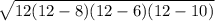 \sqrt{12(12-8)(12-6)(12-10)}