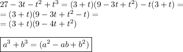 27-3t-t^2+t^3=(3+t)(9-3t+t^2)-t(3+t)=\\=(3+t)(9-3t+t^2-t)=\\=(3+t)(9-4t+t^2)\\\\\boxed{a^3+b^3=(a^2-ab+b^2)}