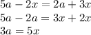 5a-2x=2a+3x\\5a-2a=3x+2x\\3a=5x\\