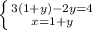 \left \{ {{3(1+y)-2y=4} \atop {x=1+y}} \right.