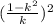 (\frac{1-k^{2} }{k})^{2}