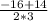 \frac{-16+14}{2*3}