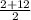 \frac{2+12}{2}