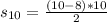 s_{10} = \frac{(10 - 8)* 10}{2}