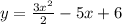 y=\frac{3x^2}{2} -5x+6