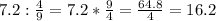 7.2:\frac{4}{9}=7.2*\frac{9}{4}=\frac{64.8}{4}=16.2