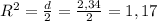 R^{2}=\frac{d}{2} =\frac{2,34}{2} =1,17