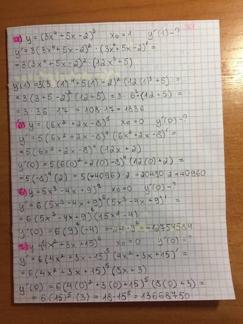 Найти производную функции а)У=(3x^4+5x-2)^3 в точке Xо=1 б)У=(6x^2+2x-8)^5 в точке Xо=0 в)y=(5x^3-4x