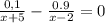 \frac{0,1}{x+5} - \frac{0.9}{x-2} = 0