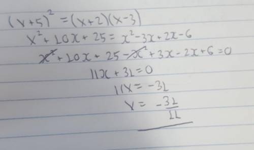 Розв'язати рівняння: (x+5)²=(x+2)(x-3) (7 класс)