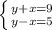 \left \{ {{y + x=9} \atop {y-x=5}} \right.