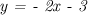 \emph {y = - 2x - 3}