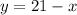 y=21-x