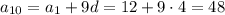 a_{10}=a_1+9d=12+9 \cdot 4=48