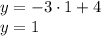 y=-3 \cdot 1+4\\y=1