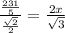 \frac{ \frac{231}{5} }{ \frac{ \sqrt{2} }{2} } = \frac{2x}{ \sqrt{3} }