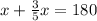 x + \frac{3}{5}x = 180