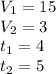 V_1=15\\V_2=3\\t_1=4\\t_2=5