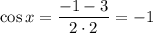 \cos x=\dfrac{-1-3}{2\cdot2} =-1