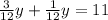 \frac{3}{12}y + \frac{1}{12}y =11