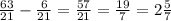 \frac{63}{21} - \frac{6}{21} = \frac{57}{21} = \frac{19}{7} = 2 \frac{5}{7}