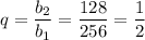 q=\dfrac{b_2}{b_1}=\dfrac{128}{256}=\dfrac{1}{2}