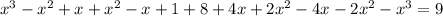 x^3-x^2+x+x^2-x+1+8+4x+2x^2-4x-2x^2-x^3=9