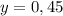 y=0,45